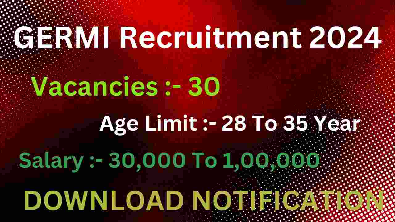 GERMI Recruitment 2024